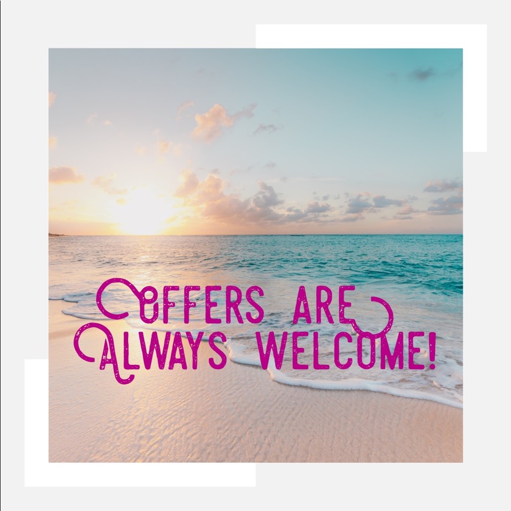 Offers Are Always Welcome!